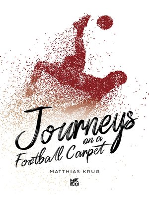 cover image of Journeys on a Football Carpet